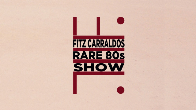 Image for 'Fitz Carraldos Rare 80s Show'